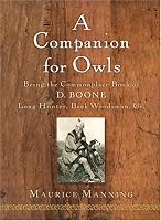 A Companion for Owls: Being the Commonplace Book of D. Boone, Long Hunter, Back Woodsman, & c.