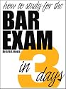 How To Study For The Bar Exam In Three Days