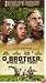 O Brother Where Art Thou