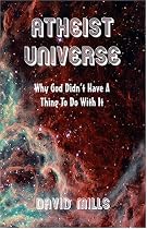 Atheist Universe: Why God Didn't  Have A Thing To Do With It