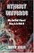 Atheist Universe: Why God Didn't  Have A Thing To Do With It