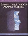 Ending the Struggle against Yourself (Inner Workbooks)