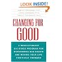 Changing for Good: A Revolutionary Six-Stage Program for Overcoming Bad Habits and Moving Your Life Positively Forward