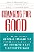Changing for Good: A Revolutionary Six-Stage Program for Overcoming Bad Habits and Moving Your Life Positively Forward