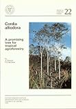 Cordia alliodora : a promising tree for tropical agroforestry
