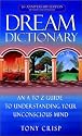 Dream Dictionary : An A to Z Guide to Understanding Your Unconscious Mind