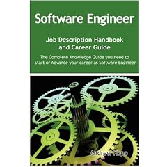 The Software Engineer Job Description Handbook and Career Guide: The Complete Knowledge Guide you need to Start or Advance your Career as Software Engineer. ... Manual for Job-Hunters and Career-Changers.