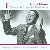 Louis Prima Plays and Sings the Standards
