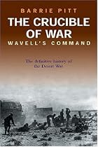 The Crucible of War: Wavell's Command v. 1