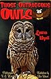 Those Outrageous Owls (Those Amazing Animals)
