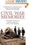 Civil War Memories Nineteen Stories Of Battle, Bravery, Love, And Tragedy