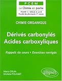 Chimie organique, tome 5 : D�riv�s carbonyl�s - Acides carboxylliques et d�riv�s