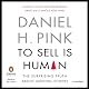 To Sell Is Human: The Surprising Truth about Moving Others