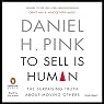 To Sell Is Human: The Surprising Truth about Moving Others