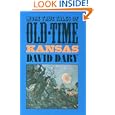 More True Tales of Old-Time Kansas by David Dary