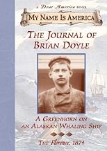 The Journal Of Brian Doyle, a Greenhorn on an Alaskan Whaling Ship