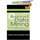 Click here to buy Organizational Data Mining: Leveraging Enterprise Data Resources... by  Hamid R. Nemati and Christopher D. Barko.
