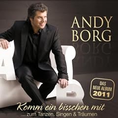 Andy Borg - Komm ein bisschen mit... zum Tanzen, Singen & Tr�umen