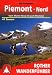 Bücher : Piemont Nord: Vom Monte Rosa bis zum Monviso - 44 Touren