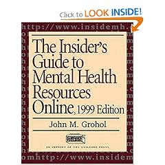The Insider's Guide to Mental Health Resources Online, 1999 Edition