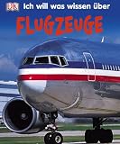 Ich will was wissen �ber Flugzeuge - Caroline Bingham
