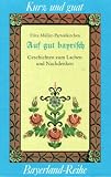 Auf guat bayrisch: Geschichten zum Lachen und Nachdenken - Fritz M�ller-Partenkirchen