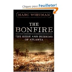 The Bonfire: The Siege and Burning of Atlanta