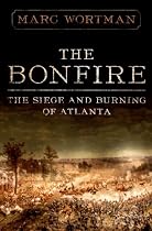 The Bonfire: The Siege and Burning of Atlanta