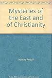 The mysteries of the East and of Christianity : four lectures given in Berlin, 3rd-7th February 1913