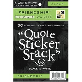 Diecuts With A View Black and White 4-3/8 Inch by 7 Inch 10 Sheets Clear Sticker Quote Stack, Friendship