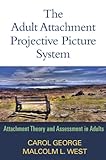 The Adult Attachment Projective Picture System: Attachment Theory and Assessment in Adults