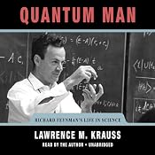 Quantum Man: Richard Feynman’s Life in Science | [Lawrence M. Krauss]