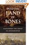 Into the Land of Bones: Alexander the Great in Afghanistan (Hellenistic Culture and Society)