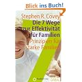 Die 7 Wege zur Effektivit�t f�r Familien. Prinzipien f�r starke Familien (Gabal Management): Prinzipien f�r starke Familien