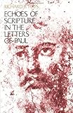 Echoes of the scriptures in the letters of Paul