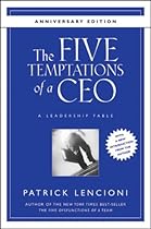The Five Temptations of a CEO, 10th Anniversary Edition: A Leadership Fable (J-B Lencioni Series)