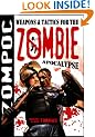 Zompoc: Weapons and Tactics for the Zombie Apocalypse