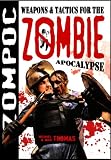Zompoc: Weapons and Tactics for the Zombie Apocalypse