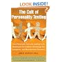 The Cult of Personality Testing: How Personality Tests Are Leading Us to Miseducate Our Children, Mismanage Our Companies, and Misunderstand Ourselves