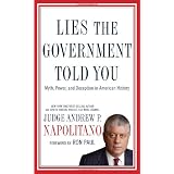 Lies the Government Told You: Myth, Power, and Deception in American History