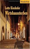 Wirtshaussterben: Oberpfalz Krimi - Lotte Kinskofer