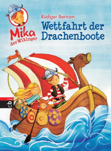 Mika der Wikinger - Wettfahrt der Drachenboote: Band 1 (German Edition)