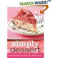Betty Crocker Simply Dessert: 100 Recipes for the Way You Really Cook