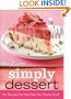 Betty Crocker Simply Dessert: 100 Recipes for the Way You Really Cook