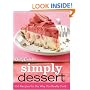Betty Crocker Simply Dessert: 100 Recipes for the Way You Really Cook