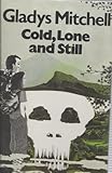 Cold, lone and still