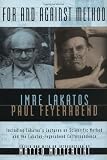For and Against Method: Including Lakatos's Lectures on Scientific Method and the Lakatos-Feyerabend Correspondence