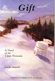 Gift: A Novel of the Upper Peninsula