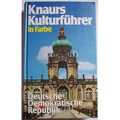 Knaurs Kulturf�hrer in Farbe - Deutsche Demokratische Republik