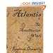 Atlantis: The Antediluvian World: Fully Illustrated
